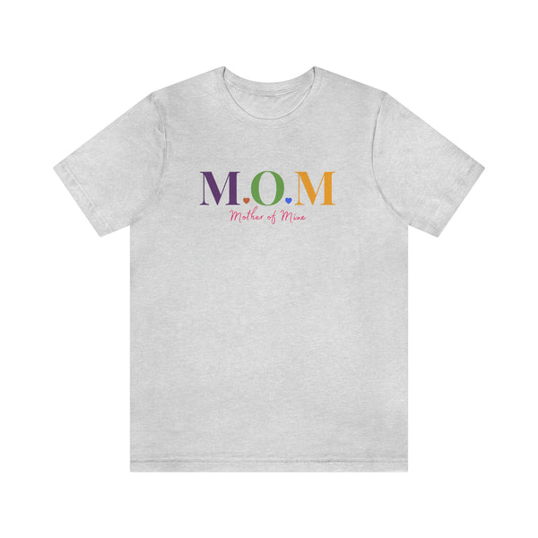 MOM Mother of Mine Colorful Acronym Graphic T-Shirt