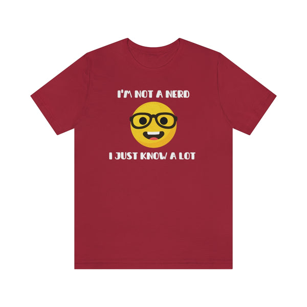 I'm Not A Nerd I Just Know A Lot Emoji Icon T-Shirt