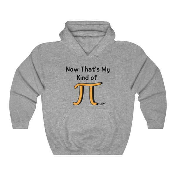 ﻿Now That’s My Kind Of PI=3.14 Graphic Hoodie