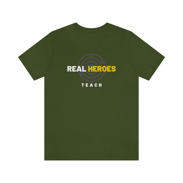 Real Heroes Teach Graphic T-Shirt