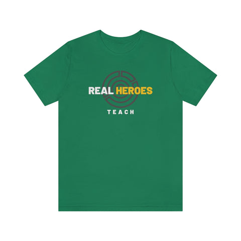 Real Heroes Teach Graphic T-Shirt