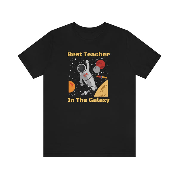 Best Teacher In The Galaxy Intergalactic Tee