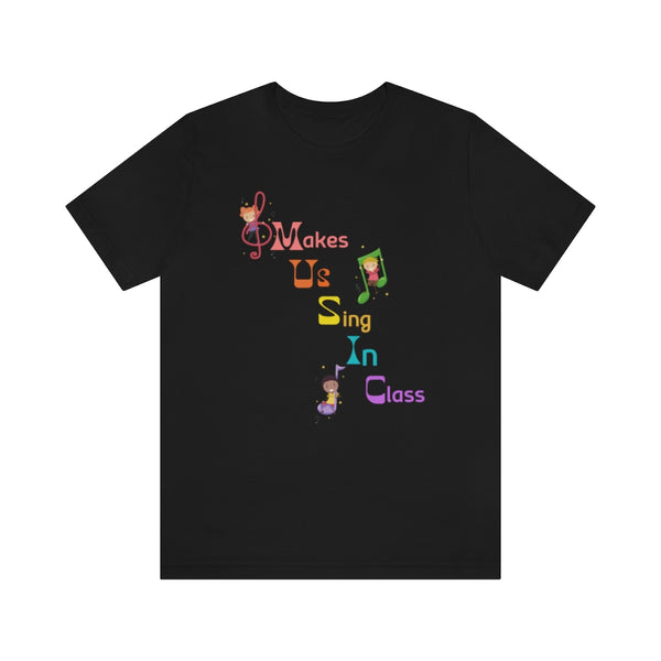 Music Makes Us Sing In Class Graphic T-Shirt