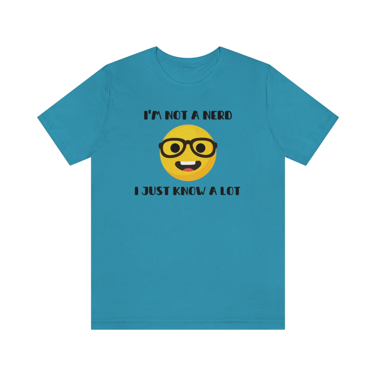 I'm Not A Nerd I Just Know A Lot Emoji Icon T-Shirt