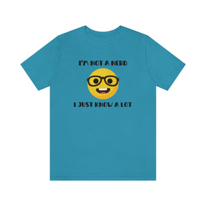 I'm Not A Nerd I Just Know A Lot Emoji Icon T-Shirt