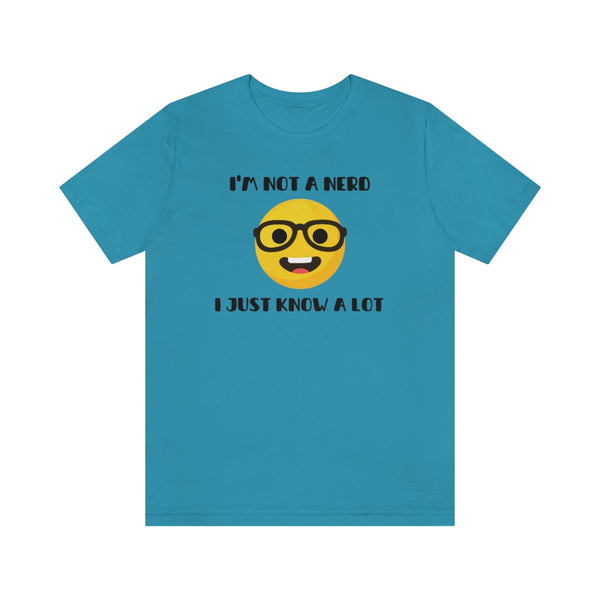 I'm Not A Nerd I Just Know A Lot Emoji Icon T-Shirt