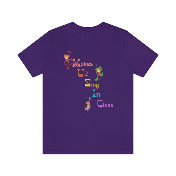 Music Makes Us Sing In Class Graphic T-Shirt