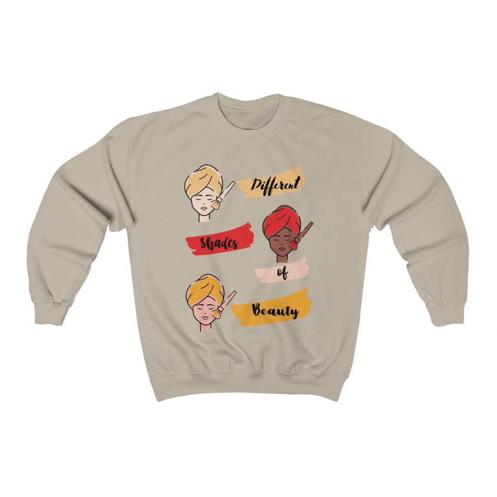 Different Shades of Beauty Women's  Sweatshirt