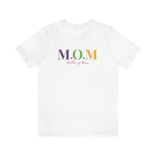 MOM Mother of Mine Colorful Acronym Graphic T-Shirt