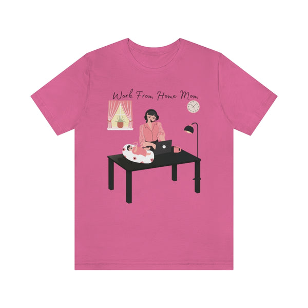 Work From Home Mom T-Shirt