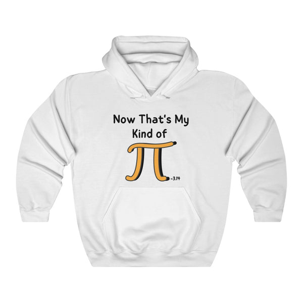 ﻿Now That’s My Kind Of PI=3.14 Graphic Hoodie