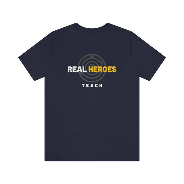 Real Heroes Teach Graphic T-Shirt