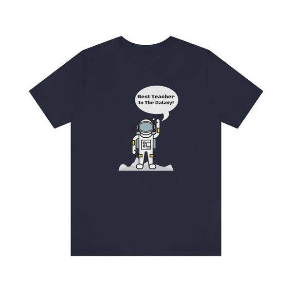Best Teacher In The Galaxy Astronomical Tee