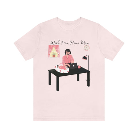 Work From Home Mom T-Shirt