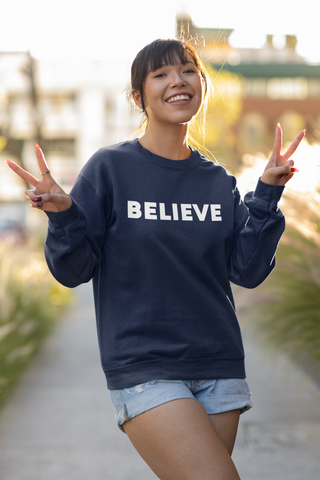 Believe Positive Affirmation Graphic Sweatshirt