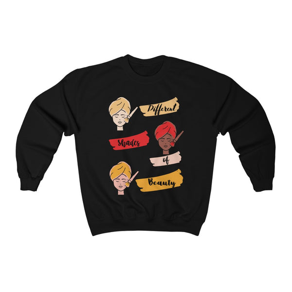 Different Shades of Beauty Women's  Sweatshirt