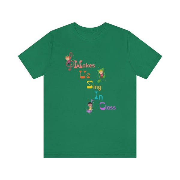 Music Makes Us Sing In Class Graphic T-Shirt
