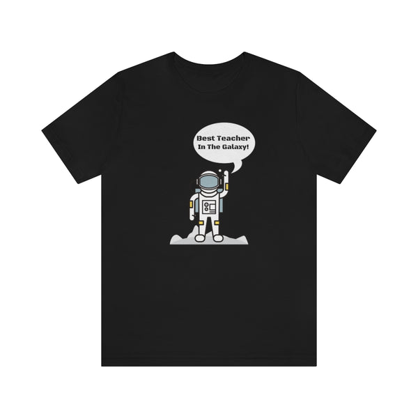 Best Teacher In The Galaxy Astronomical Tee