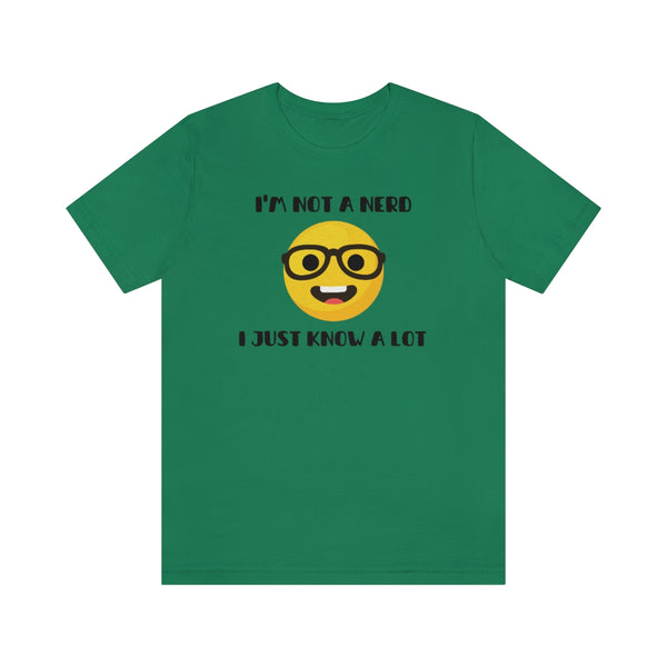I'm Not A Nerd I Just Know A Lot Emoji Icon T-Shirt