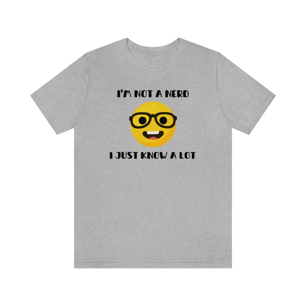 I'm Not A Nerd I Just Know A Lot Emoji Icon T-Shirt