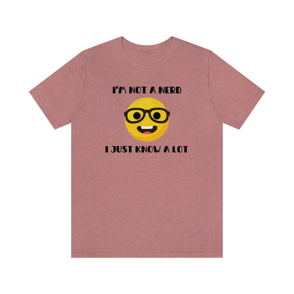 I'm Not A Nerd I Just Know A Lot Emoji Icon T-Shirt