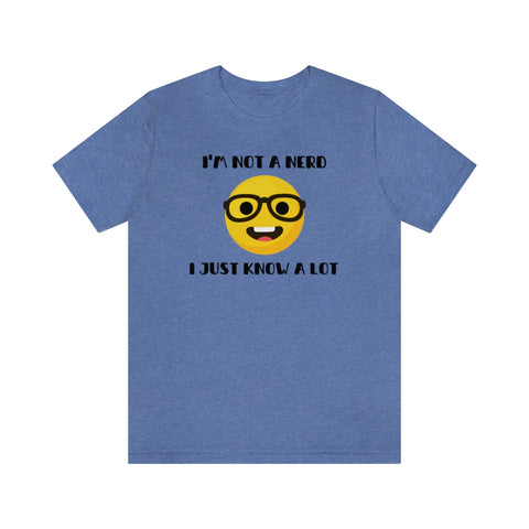 I'm Not A Nerd I Just Know A Lot Emoji Icon T-Shirt