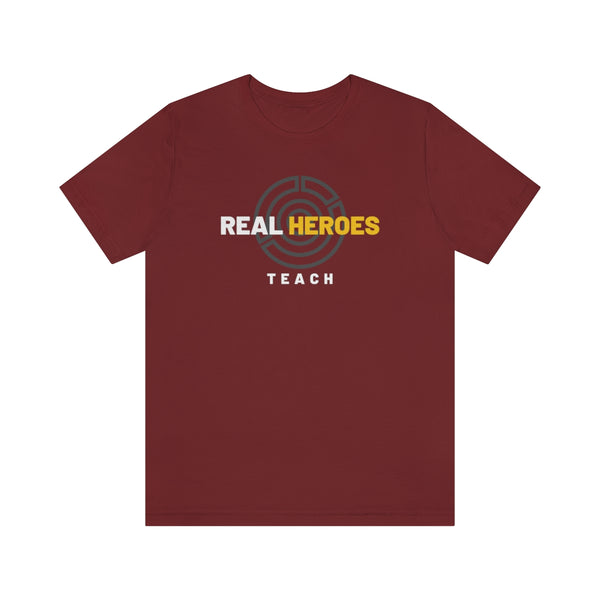 Real Heroes Teach Graphic T-Shirt