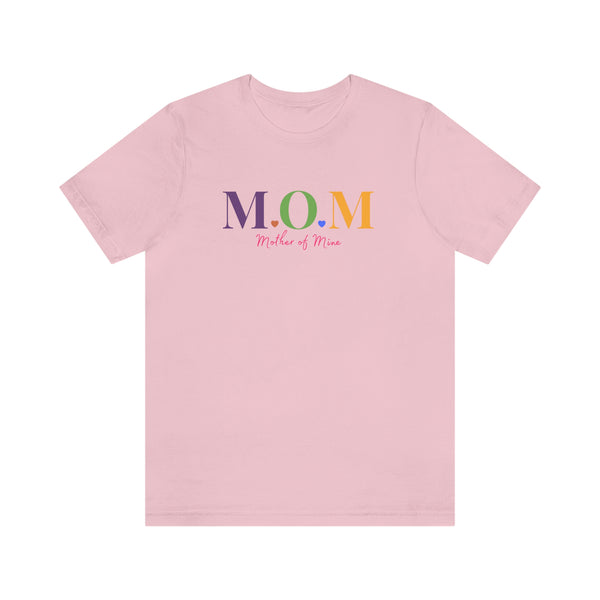 MOM Mother of Mine Colorful Acronym Graphic T-Shirt