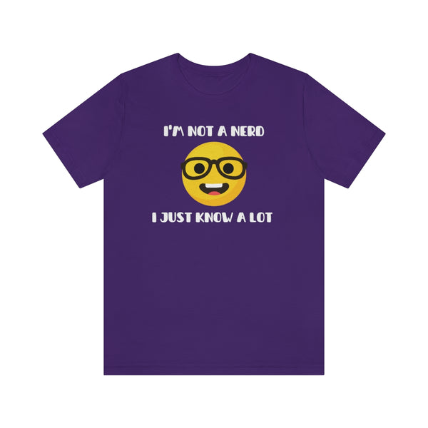 I'm Not A Nerd I Just Know A Lot Emoji Icon T-Shirt