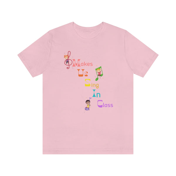 Music Makes Us Sing In Class Graphic T-Shirt